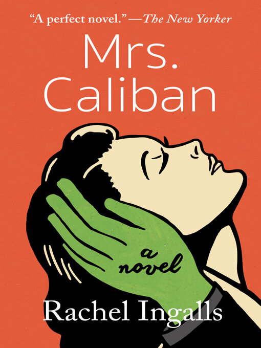 Title details for Mrs. Caliban by Rachel Ingalls - Available